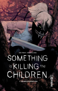 Something is killing the children Tome 1 : The angel of Archer's Peak - Tynion James IV ; Dell'Edera Werther