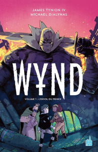 Wynd Tome 1 : L'envol du prince - Tynion James ; Dialynas Michael ; Le Dain Maxime ;