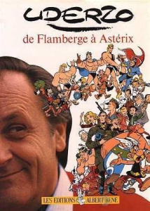 Uderzo. De Flamberge à Astérix - Uderzo Albert