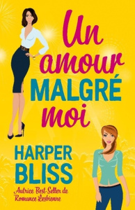 Un amour malgré moi - Bliss Harper