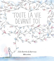 Toute la vie devant toi - BARROUX/BONNIE