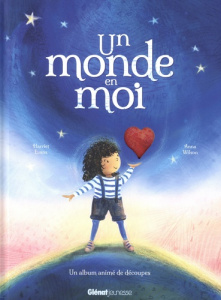 Un monde en moi - Evans Harriet ; Wilson Anna