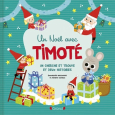Timoté : Un Noël avec Timoté. Deux histoires et un cherche et trouve - Massonaud Emmanuelle ; Combes Mélanie