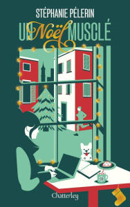 Un Noël musclé - Pélerin Stéphanie