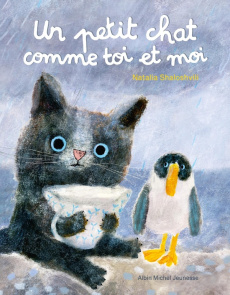 Un petit chat comme toi et moi - Shaloshvili Natalia ; Rochefort Margaux