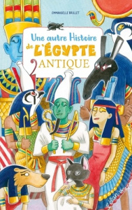 Une autre histoire de l'Egypte antique - Brillet Emmanuelle