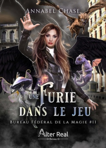 Bureau Fédéral de la Magie Tome 11 : Une furie dans le jeu - Chase Annabel ; Alby Delhia