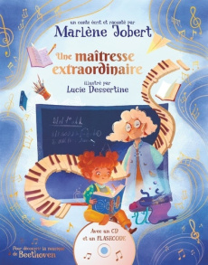 Une maîtresse extraordinaire. Avec 1 CD audio - Jobert Marlène ; Dessertine Lucie