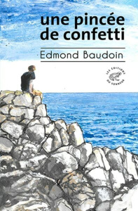Une pincée de confettis - Baudoin Edmond
