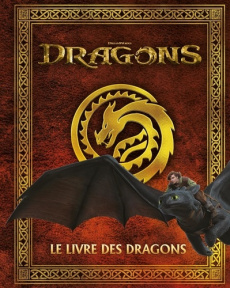 Dragons. Le livre des dragons - UNIVERSAL STUDIOS