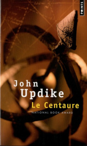 Le Centaure - Updike John ; Casseau Laure