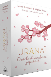 Uranaï. Oracle divinatoire japonais - Barnaud Laura ; Panza Virginie ; Lehis Cécilia