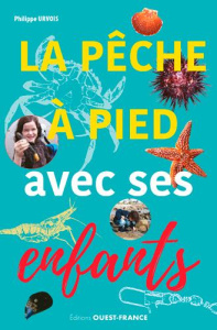 La pêche à pied avec ses enfants - Urvois Philippe