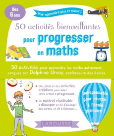 50 activités bienveillantes pour progresser en maths - Urvoy Delphine