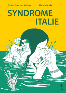 Le syndrôme d'Italie - Vaccaro Tiziana Francesca ; Mistrello Elena
