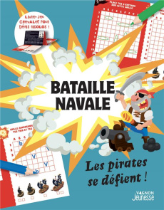 Bataille navale. Les pirates se défient ! - VAGNON EDITIONS