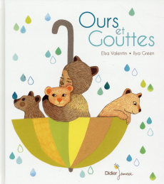 Ours et gouttes - Valentin Elsa - Green Ilya