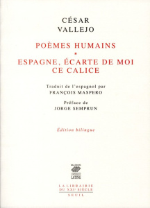 Poèmes humains. Suivi de Espagne, écarte de moi ce calice, Edition bilingue français-espagnol - Vallejo César ; Maspero François ; Semprun Jorge