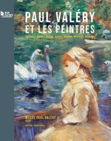 Paul Valéry et les peintres. Courbet, Manet, Degas, Monet, Renoir, Matisse, Picasso... - Vallès-Bled Maïthé ; Boivin-Champeaux Martine ; Ja