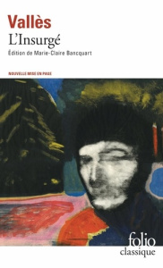 Jacques Vingtras Tome 3 : L'Insurgé - Vallès Jules