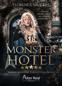 Monster Hotel Tome 1 : Vampires rock-stars, poison et catastrophes - Saugère Florence
