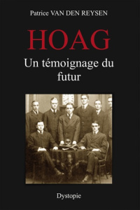 HOAG Un témoignage du futur. Dystopie - Van den Reysen Patrice
