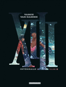 XIII Intégrale Tome 2 : Rouge total ; Le dossier Jason Fly ; La nuit du 3 août ; Treize contre un - Van Hamme Jean ; Vance William