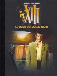 XIII Tome 1 : Le jour du soleil noir - Van Hamme Jean ; Vance William