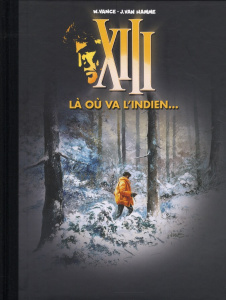 XIII Tome 2 : Là où va l'Indien - Van Hamme Jean ; Vance William