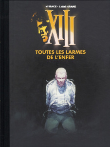 XIII Tome 3 : Toutes les larmes de l'enfer - Van Hamme Jean ; Vance William