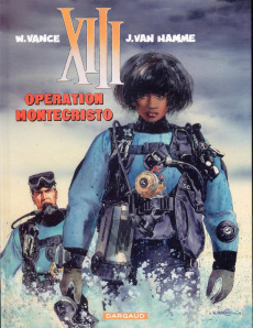 XIII Tome 16 : Opération Montecristo - Vance William ; Van Hamme Jean