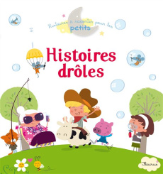 Histoires drôles - Hédelin Pascale ; Vandermarlière Florence ; Chatel