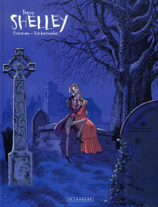 Shelley Tome 1 : Percy - Vandermeulen David ; Casanave Daniel ; Larcenet Pa