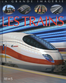 Les trains - Vandewiele Agnès ; Beaumont Emilie
