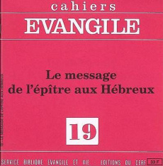 Cahiers Evangile N° 19 : Le message de l'Epître aux Hébreux - Vanhoye Albert