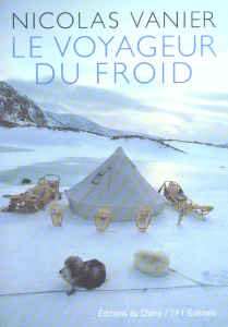 Le voyageur du froid - Vanier Nicolas