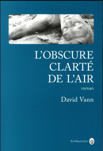 L'obscure clarté de l'air - Vann David ; Derajinski Laura