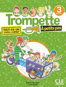 Trompette 3 à petits pas A1.2. Tout-en-un livre cahier - Vanthier Hélène ; Maldji Linda ; Miranda Lucia ; S