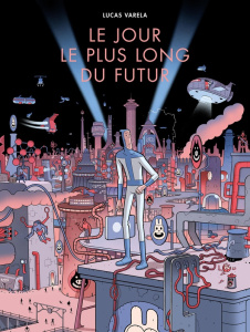 Le jour le plus long du futur - Varela Lucas