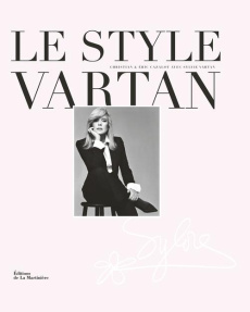 Le style Vartan - Vartan Sylvie ; Cazalot Christian ; Cazalot Eric