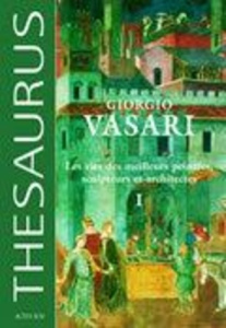 LES VIES DES MEILLEURS PEINTRES, SCULPTEURS ET ARCHITECTES - TOME 1-NE PEUT ETRE VENDU SEPAREMENT - VASARI GIORGIO