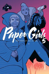 Paper Girls Tome 5 - Vaughan Brian K. ; Chiang Cliff ; Wilson Matthew ;