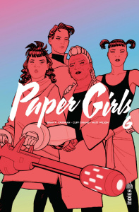 Paper girls tome 6 - Vaughan Brian K. ; Chiang Cliff ; Wilson Matthew ;