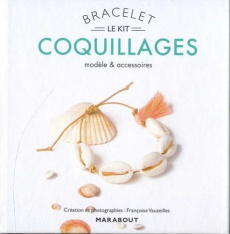 Bracelet coquillage. Modèle et accessoires. Avec 5 coquillages, 1 pompon, 40 cm de coton ciré, et 1 - Vauzeilles Françoise