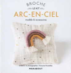 Broche arc-en-ciel. Modèle & accessoires - Vauzeilles Françoise