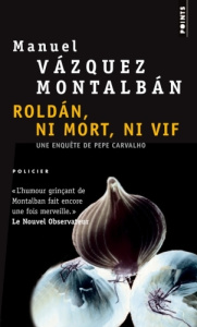 Roldan, ni mort ni vif - Vázquez Montalbán Manuel ; Bleton Claude