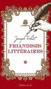 Friandises littéraires - Vebret Joseph