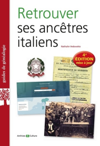 Retrouver ses ancêtres italiens. 4e édition actualisée - Vedovotto Nathalie