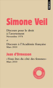 Elles sont 300 000 chaque année : Discours pour le droit à l'avortement devant l'Assemblée nationa - Veil Simone ; Ormesson Jean d' ; Chirac Jacques