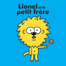 Lionel : Lionel et le petit frère - Veillé Eric